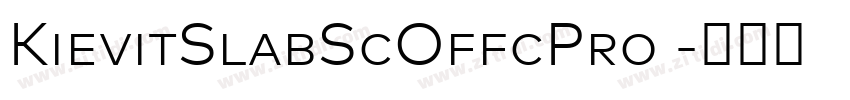 KievitSlabScOffcPro 字体转换 KievitSlabScOffcPro 字体转换